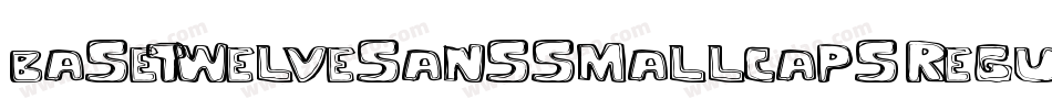 BaseTwelveSansSmallcaps Regular字体转换